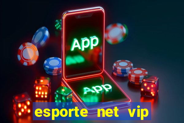 esporte net vip bet apostas